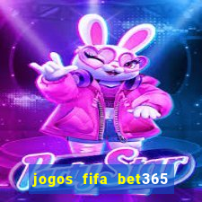 jogos fifa bet365 8 minutos